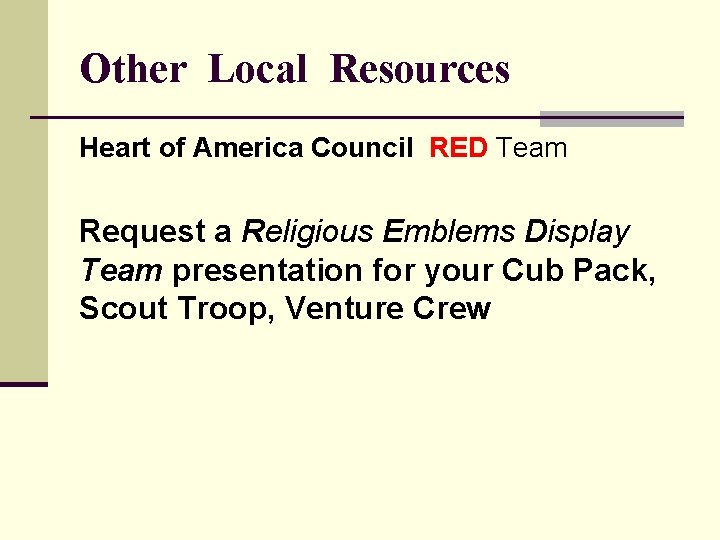 Other Local Resources Heart of America Council RED Team Request a Religious Emblems Display