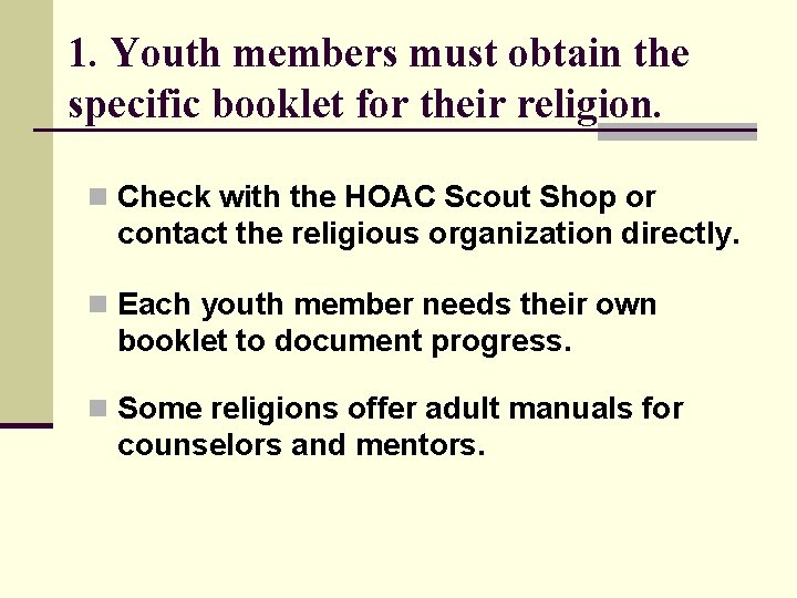 1. Youth members must obtain the specific booklet for their religion. n Check with