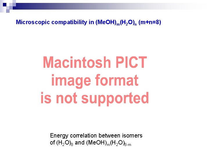 Microscopic compatibility in (Me. OH)m(H 2 O)n (m+n=8) Energy correlation between isomers of (H