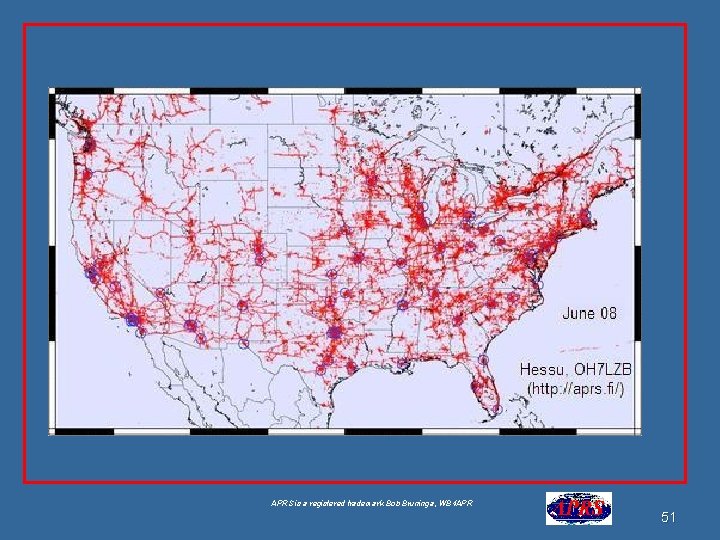 APRS is a registered trademark Bob Bruninga, WB 4 APR 51 