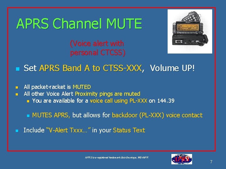 APRS Channel MUTE (Voice alert with personal CTCSS) n n n Set APRS Band