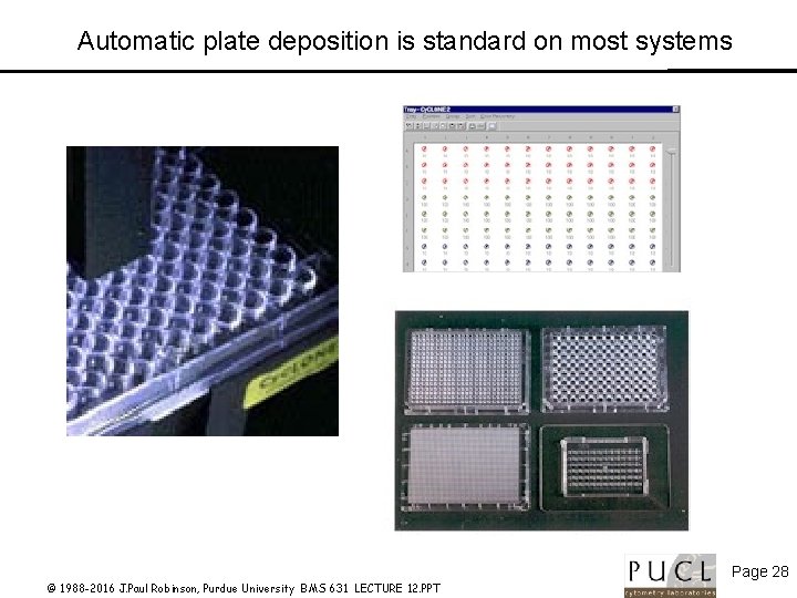 Automatic plate deposition is standard on most systems © 1988 -2016 J. Paul Robinson,