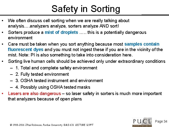 Safety in Sorting • • • We often discuss cell sorting when we are