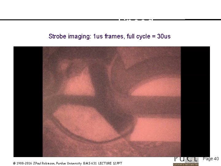 Visualization of Valve Speed Strobe imaging: 1 us frames, full cycle = 30 us