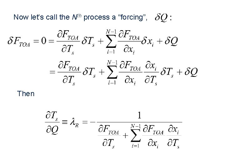 Now let’s call the Nth process a “forcing”, Then 
