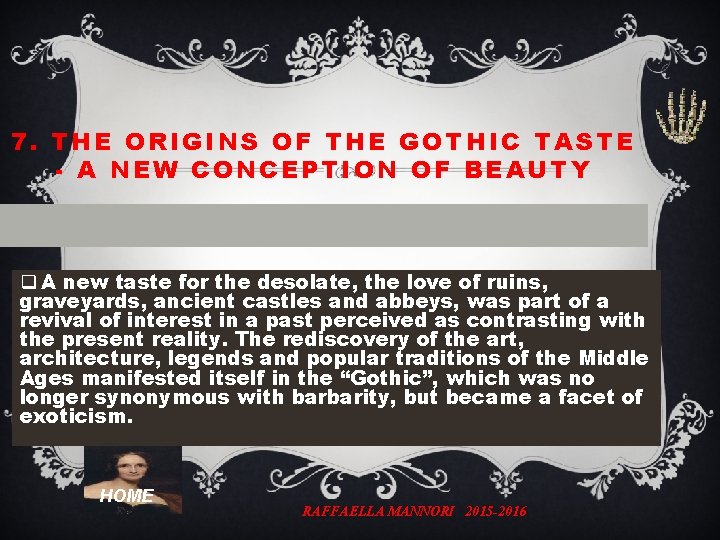 7. THE ORIGINS OF THE GOTHIC TASTE - A NEW CONCEPTION OF BEAUTY q