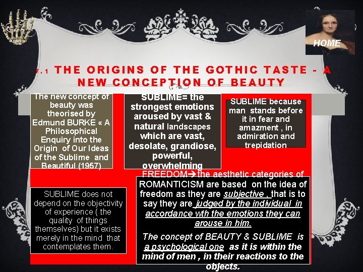 HOME 7. 1 THE ORIGINS OF THE GOTHIC TASTE - A NEW CONCEPTION OF