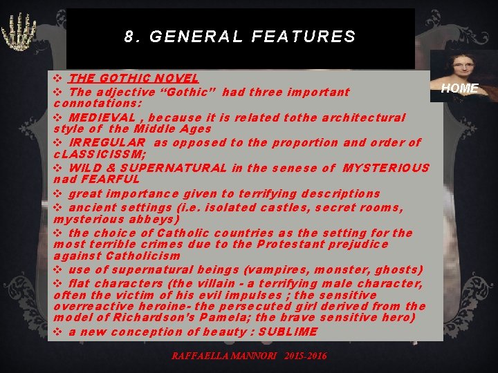 8. GENERAL FEATURES v THE GOTHIC NOVEL HOME v The adjective “Gothic” had three