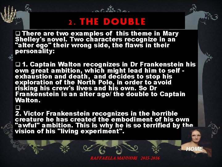 2. THE DOUBLE q There are two examples of this theme in Mary Shelley's