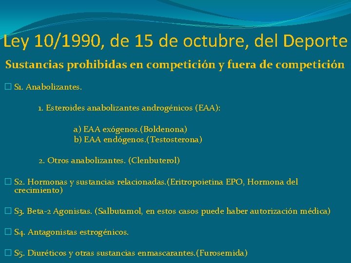 Ley 10/1990, de 15 de octubre, del Deporte Sustancias prohibidas en competición y fuera