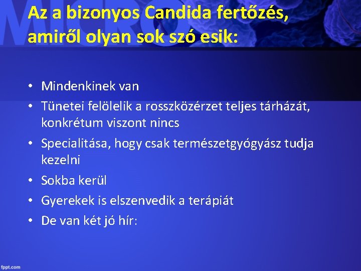 Az a bizonyos Candida fertőzés, amiről olyan sok szó esik: • Mindenkinek van •