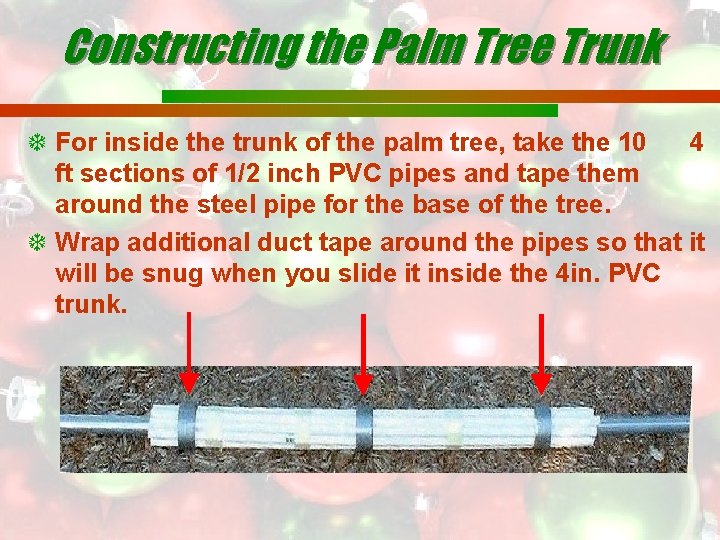 Constructing the Palm Tree Trunk For inside the trunk of the palm tree, take