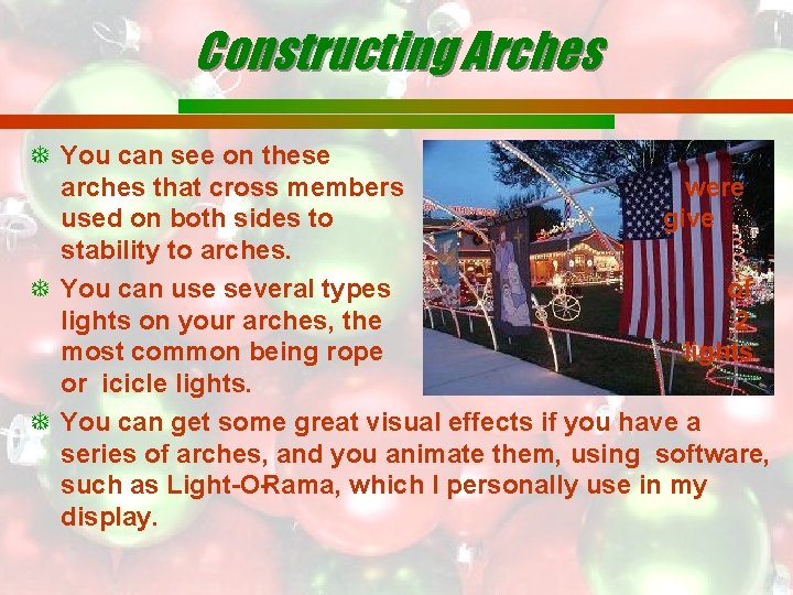 Constructing Arches You can see on these arches that cross members were used on
