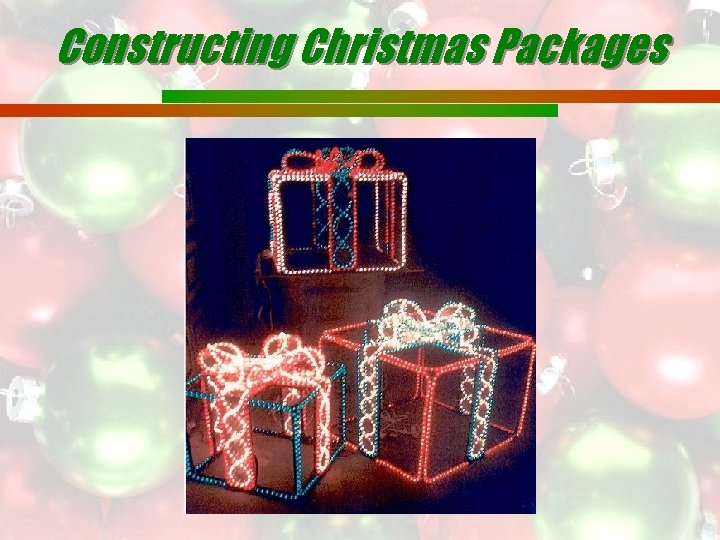 Constructing Christmas Packages 