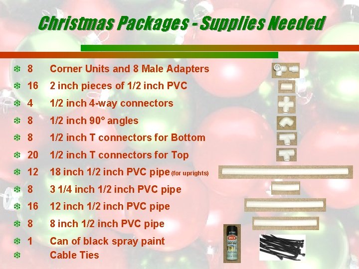 Christmas Packages - Supplies Needed 8 Corner Units and 8 Male Adapters 16 2