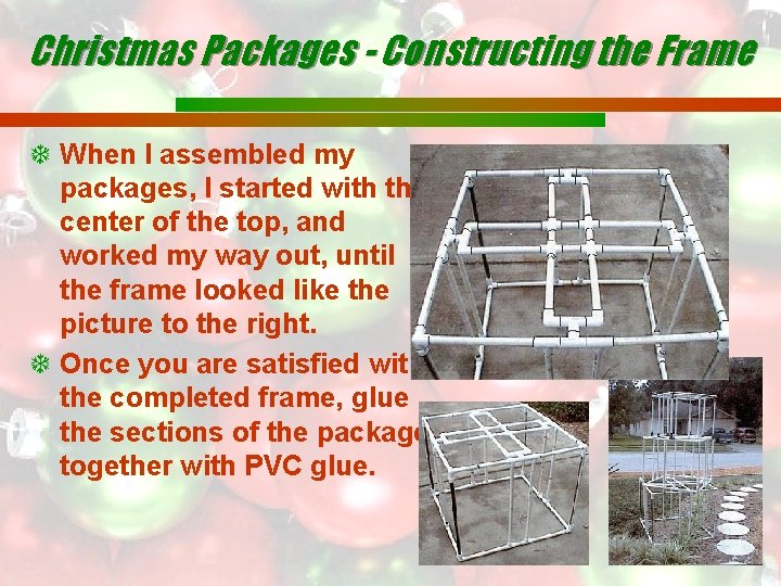Christmas Packages - Constructing the Frame When I assembled my packages, I started with