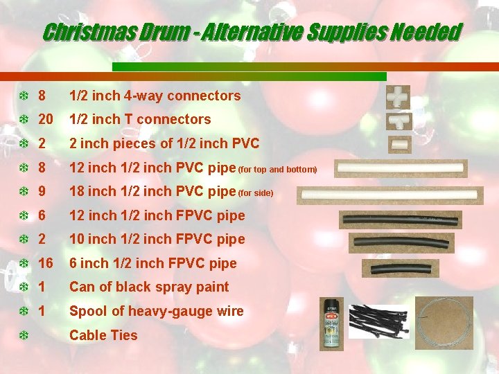 Christmas Drum - Alternative Supplies Needed 8 1/2 inch 4 -way connectors 20 1/2