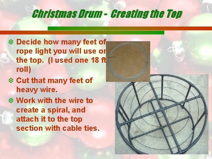 Christmas Drum - Creating the Top Decide how many feet of rope light you