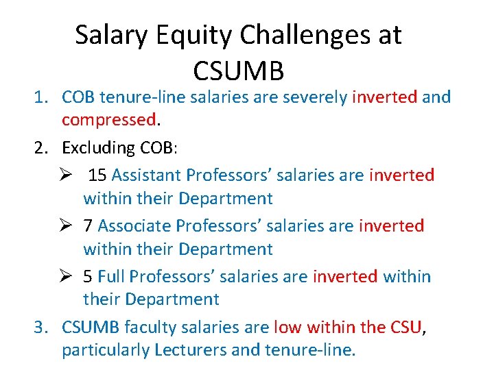 Salary Equity Challenges at CSUMB 1. COB tenure-line salaries are severely inverted and compressed.