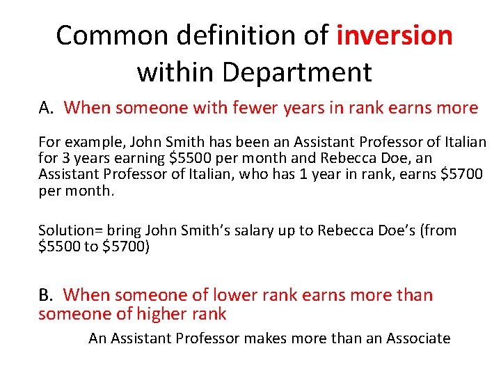 Common definition of inversion within Department A. When someone with fewer years in rank