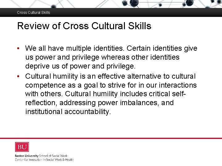 Cross Cultural Skills Review of Cross Cultural Skills Boston University Slideshow Title Goes Here