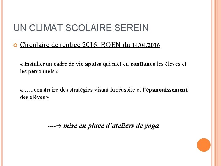 UN CLIMAT SCOLAIRE SEREIN Circulaire de rentrée 2016: BOEN du 14/04/2016 « Installer un