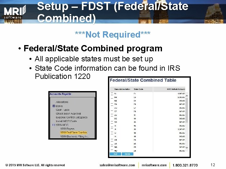 Setup – FDST (Federal/State Combined) ***Not Required*** • Federal/State Combined program • All applicable