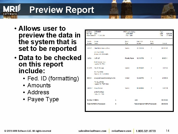 Preview Report • Allows user to preview the data in the system that is