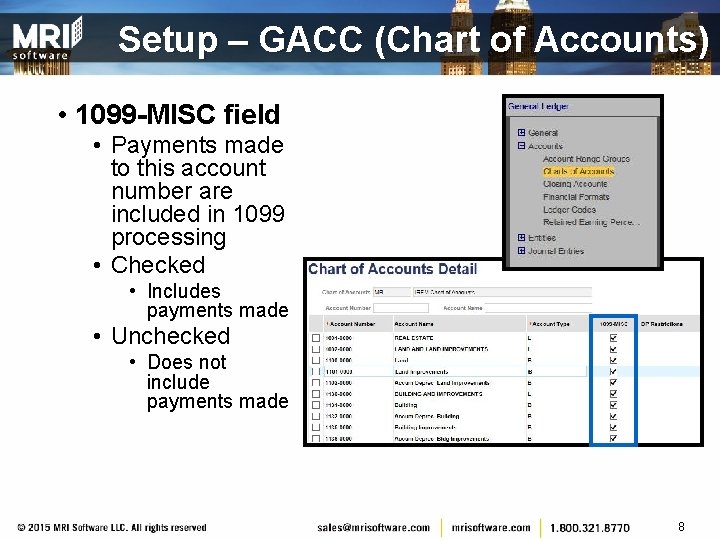 Setup – GACC (Chart of Accounts) • 1099 -MISC field • Payments made to
