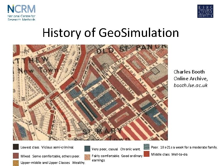 History of Geo. Simulation Charles Booth Online Archive, booth. lse. ac. uk Lowest class.