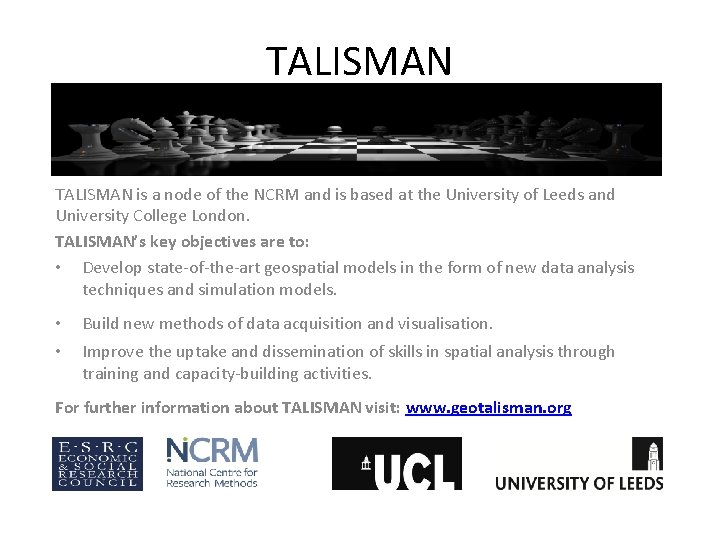 TALISMAN is a node of the NCRM and is based at the University of