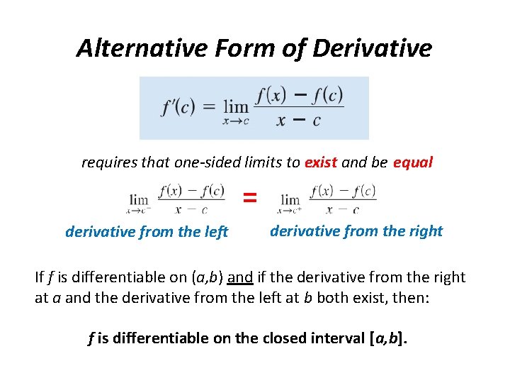 Alternative Form of Derivative requires that one-sided limits to exist and be equal =