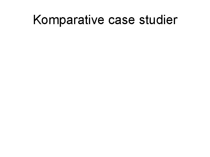 Komparative case studier 