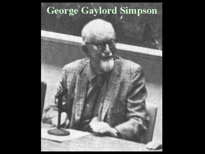George Gaylord Simpson 