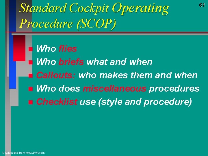 Standard Cockpit Operating Procedure (SCOP) 61 Who flies n Who briefs what and when