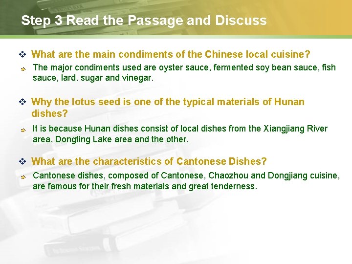 Step 3 Read the Passage and Discuss v What are the main condiments of