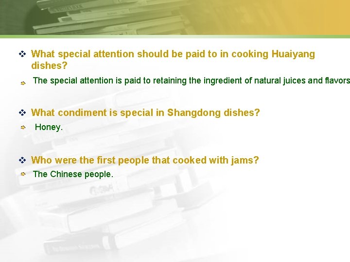 v What special attention should be paid to in cooking Huaiyang dishes? The special
