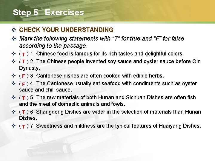 Step 5 Exercises v CHECK YOUR UNDERSTANDING v Mark the following statements with “T”