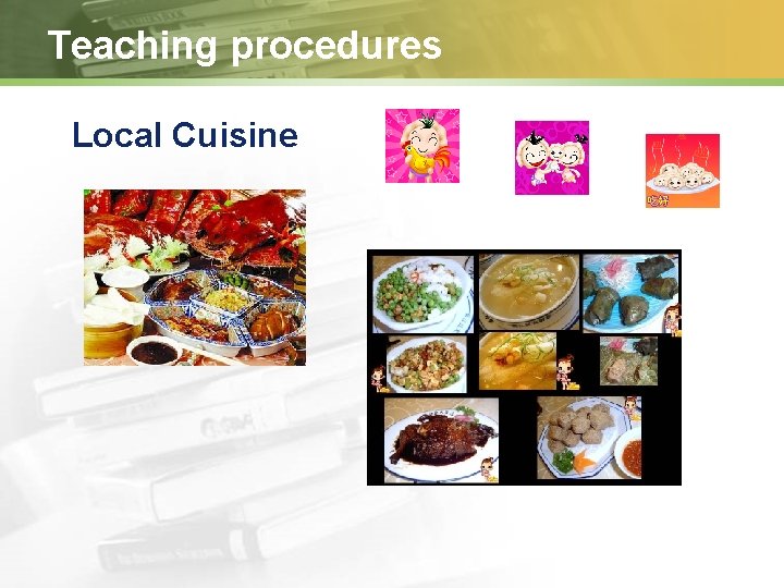 Teaching procedures Local Cuisine 