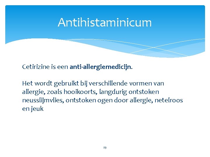 Antihistaminicum Cetirizine is een anti-allergiemedicijn. Het wordt gebruikt bij verschillende vormen van allergie, zoals