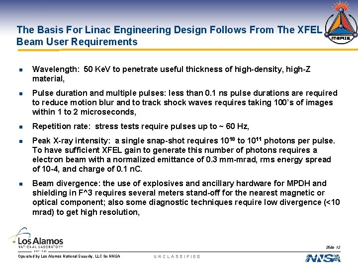 The Basis For Linac Engineering Design Follows From The XFEL Beam User Requirements n