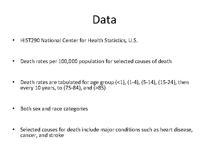 Data • HIST 290 National Center for Health Statistics, U. S. • Death rates