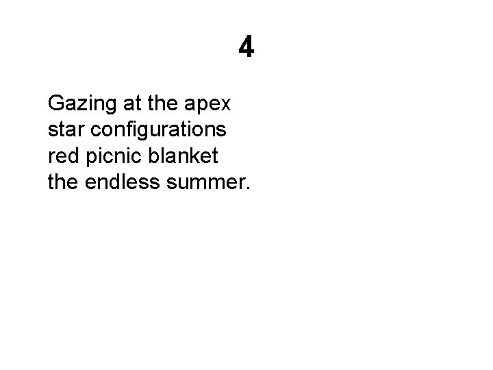 4 Gazing at the apex star configurations red picnic blanket the endless summer. 