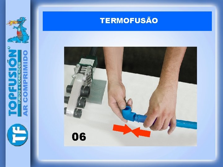 TERMOFUSÃO 06 