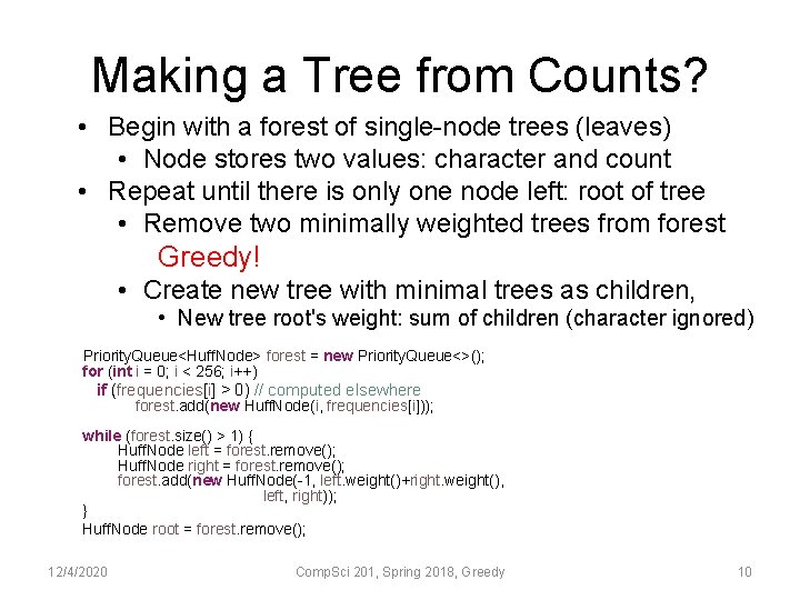 Making a Tree from Counts? • Begin with a forest of single-node trees (leaves)