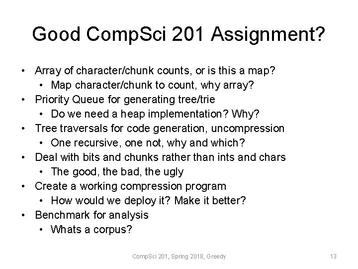Good Comp. Sci 201 Assignment? • Array of character/chunk counts, or is this a