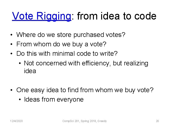 Vote Rigging: from idea to code • Where do we store purchased votes? •