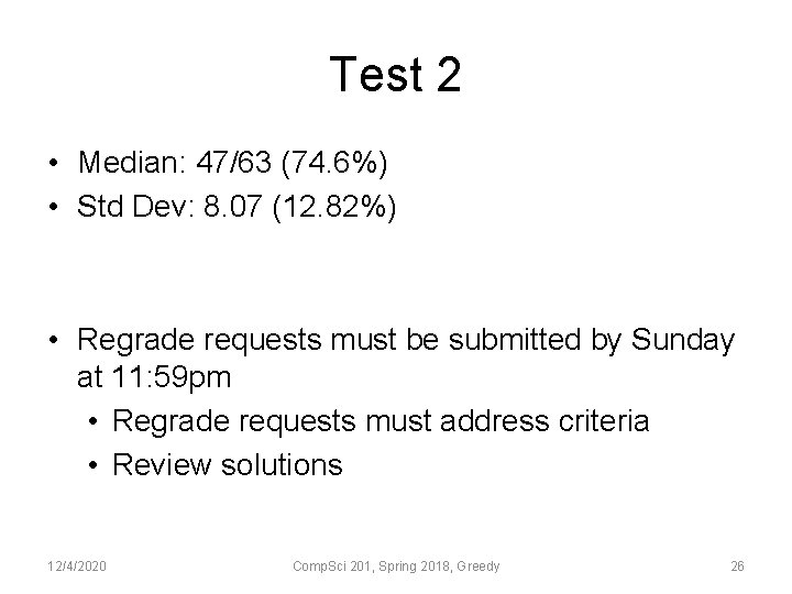 Test 2 • Median: 47/63 (74. 6%) • Std Dev: 8. 07 (12. 82%)