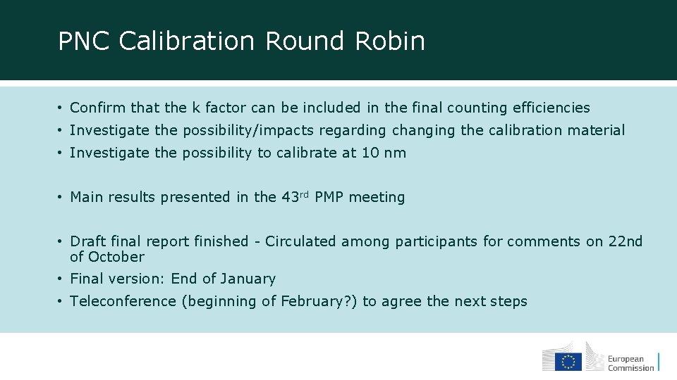 PNC Calibration Round Robin • Confirm that the k factor can be included in