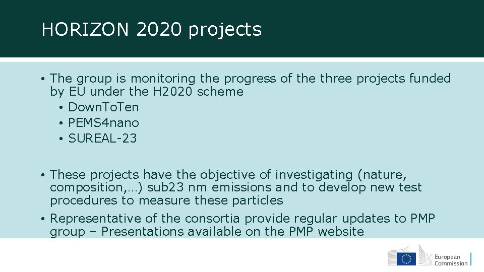 HORIZON 2020 projects • The group is monitoring the progress of the three projects